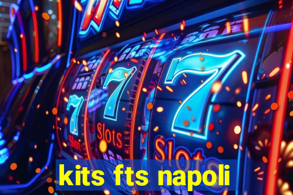 kits fts napoli